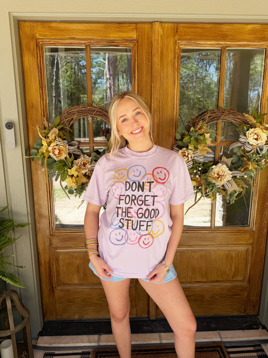 Don't Forget the Good Stuff Tee